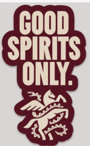 C&K Good Spirits Only Sticker
